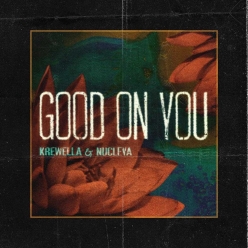 Krewella & Nucleya - Good On You